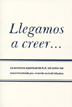 Product: Llegamos a creer (Came to Believe Spanish)