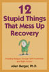 Book: 12 Stupid Things That Mess Up Recovery