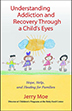 Product: Understanding Addiction and Recovery Through a Child's Eyes