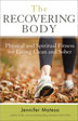 Product: The Recovering Body: Physical and Spiritual Fitness for Living Clean and Sober