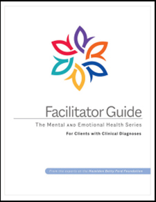 Product: Mental and Emotional Health for Clinically Diagnosed Clients Facilitator Guide