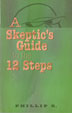 Book: A Skeptic's Guide to the 12 Steps