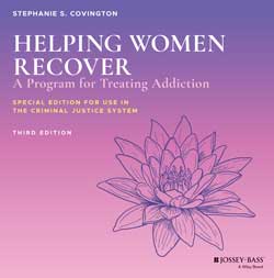 Helping Women Recover Curriculum  3rd  for use in Criminal Justice